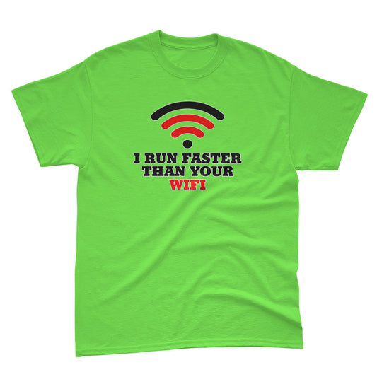 I Run Faster Thank Your Wifi Basic Tee