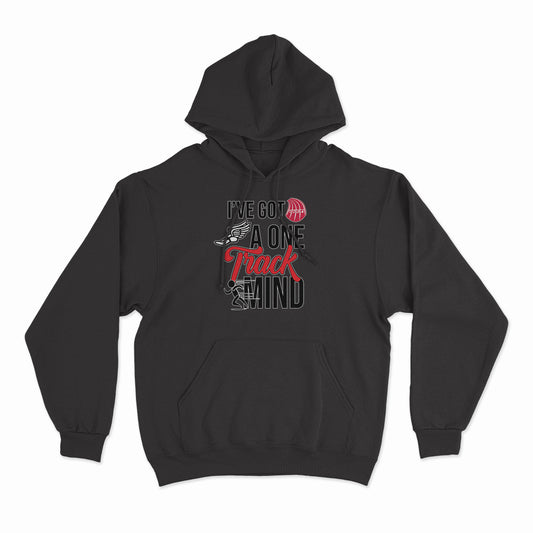 I've Got a One Track Mind Hoodie