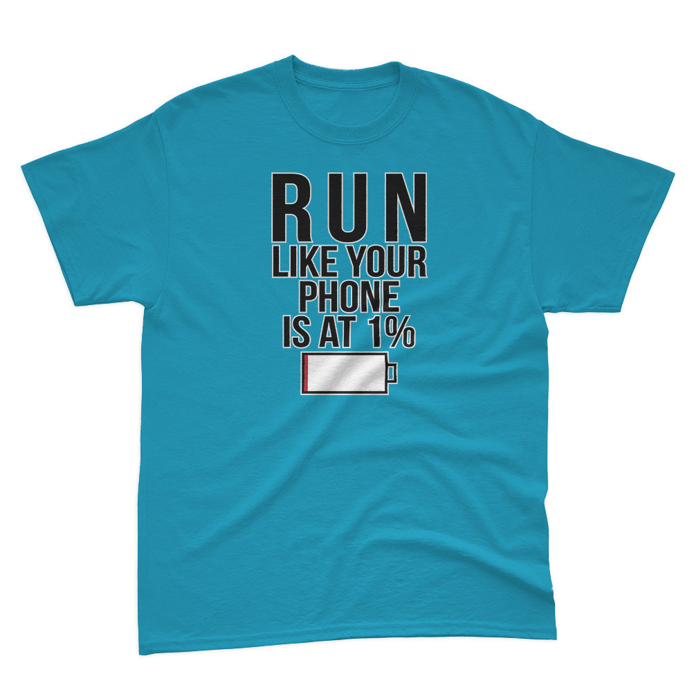 Run Like Your Phone is at 1% Basic Tee