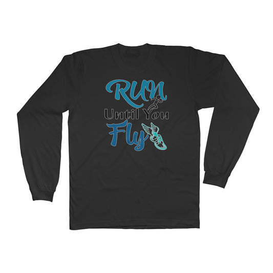 Run Until You Fly Long Sleeve Shirt