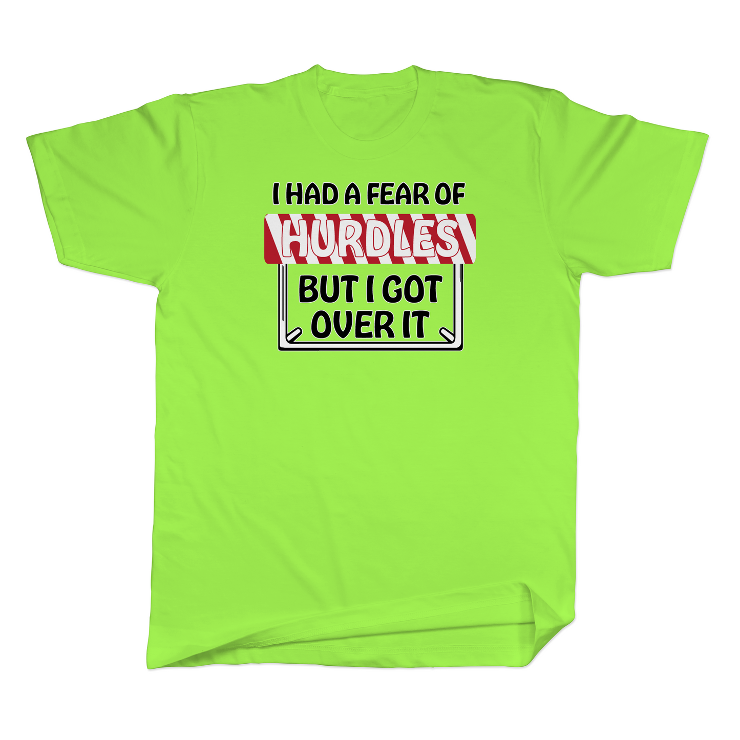 I Had a Fear of Hurdles But I Got Over It Basic Tee