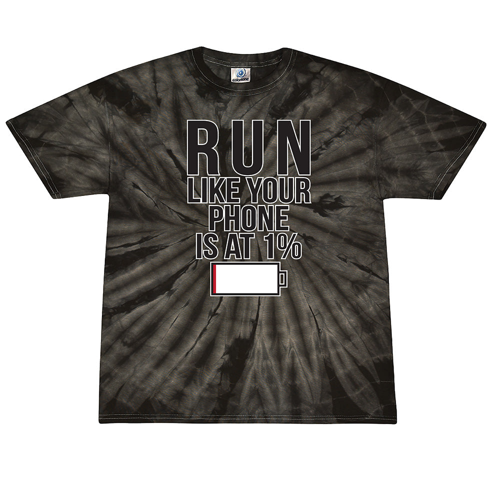 Run Like Your Phone Is At 1% Tie Dye Tee
