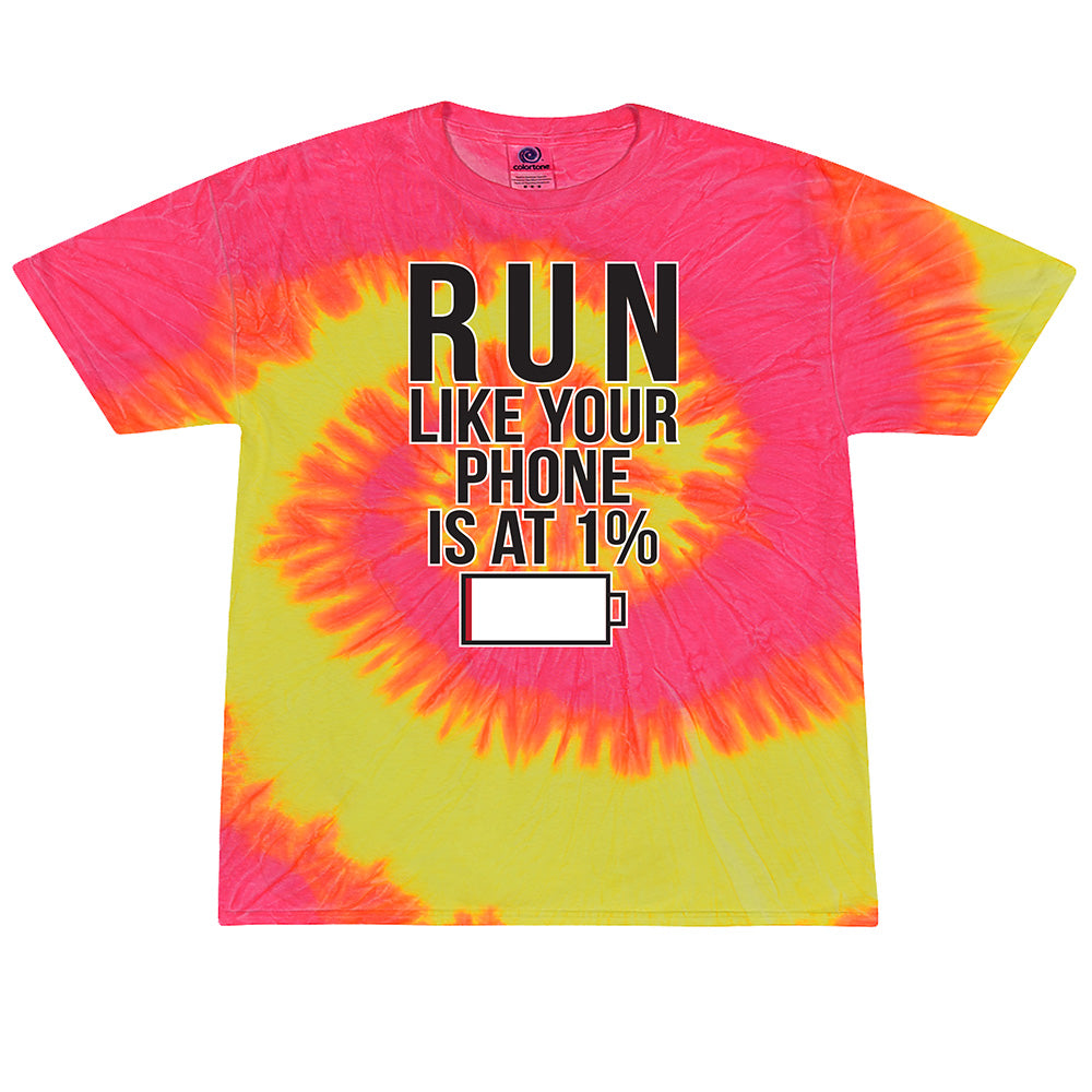 Run Like Your Phone Is At 1% Tie Dye Tee