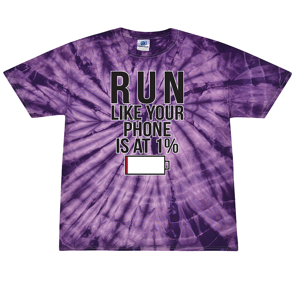Run Like Your Phone Is At 1% Tie Dye Tee