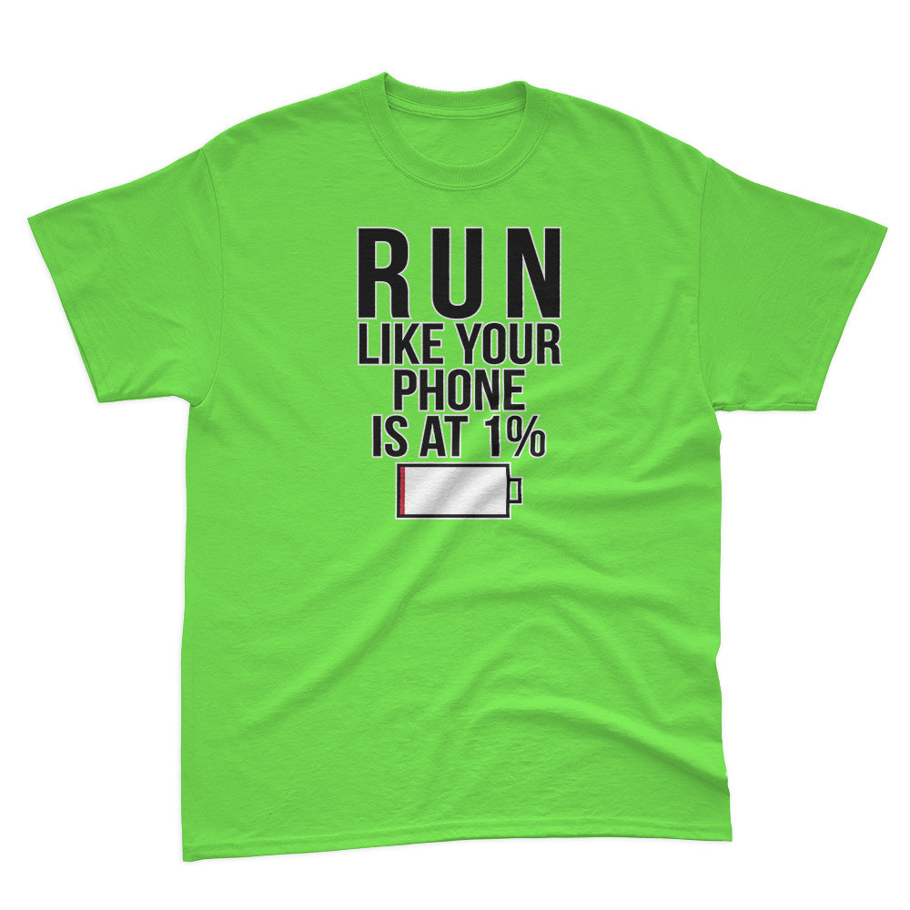 Run Like Your Phone is at 1% Basic Tee