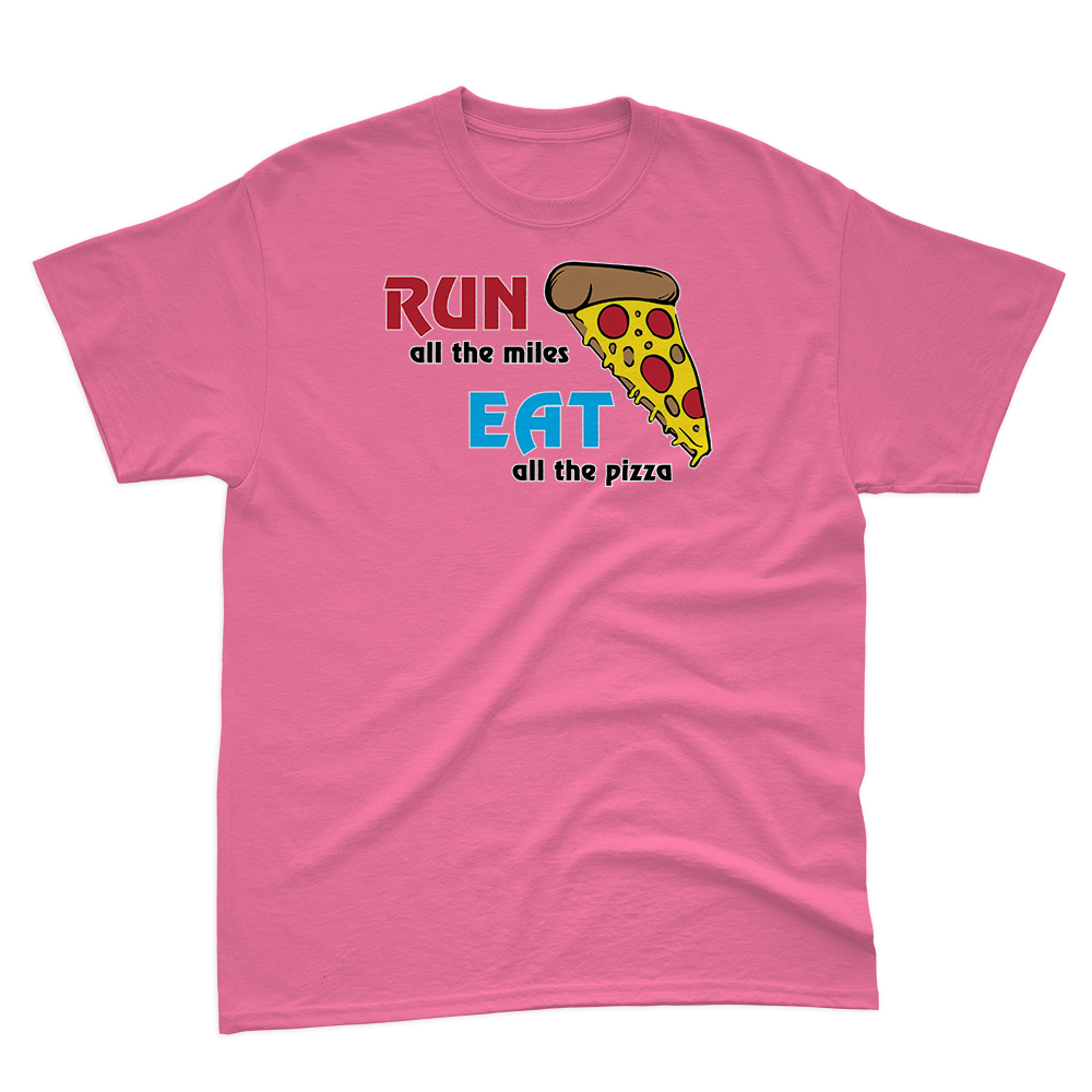 Run All the Miles, Eat All the Pizza Basic Tee