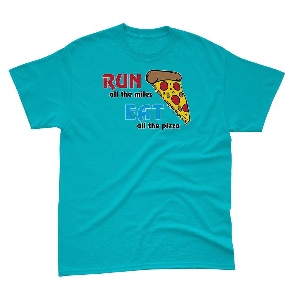 Run All the Miles, Eat All the Pizza Basic Tee